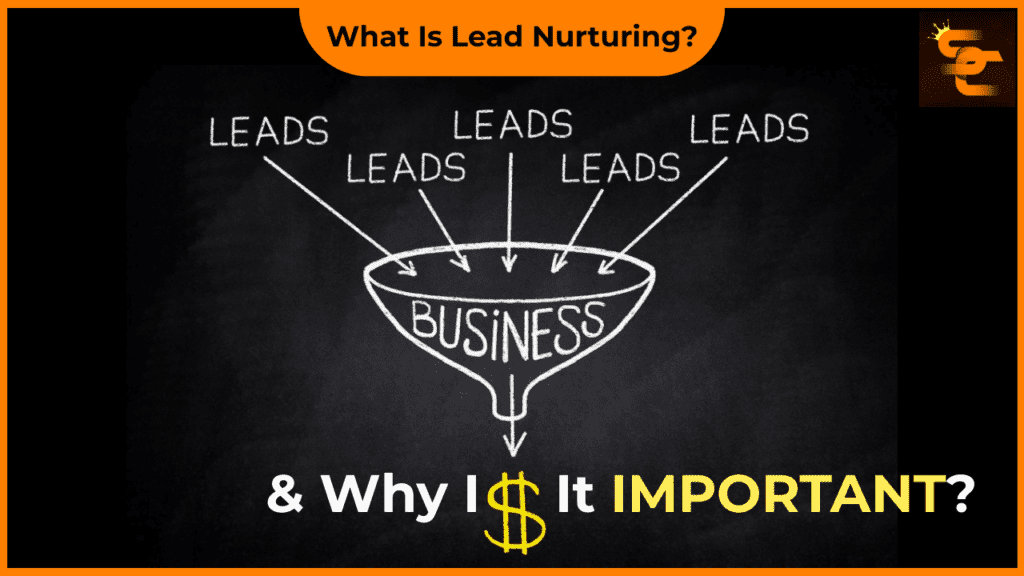 What Is Lead Nurturing? | Top Priority For 74% Companies